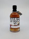 Never Say Die Barrel strengh whiskey 6 year 700ml